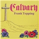 Frank Topping With The Mike Sammes Singers - Calvary