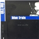 Blue Train - Never You Mind